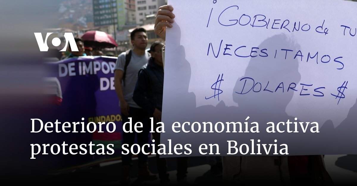 El deterioro de la economía desencadena protestas sociales en Bolivia.