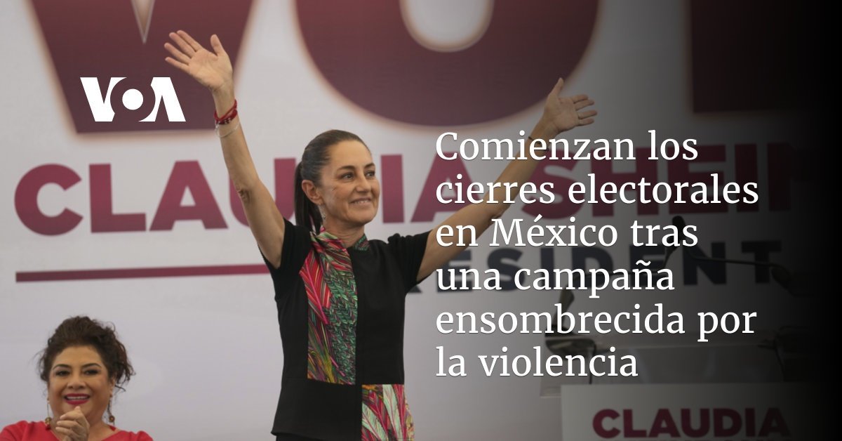 Los cierres electorales comienzan en México después de una campaña marcada por la violencia.