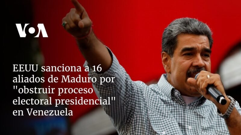 EEUU sanciona a 16 aliados de Maduro por interferir en elecciones en Venezuela