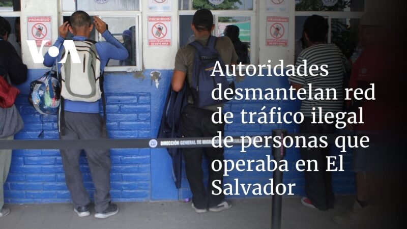 Desmantelan red ilegal de tráfico de personas en El Salvador