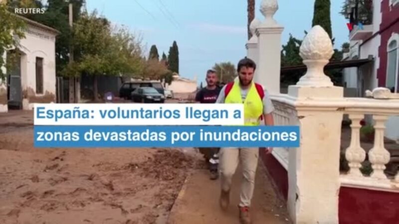 Llegada de voluntarios a zonas devastadas por inundaciones en España