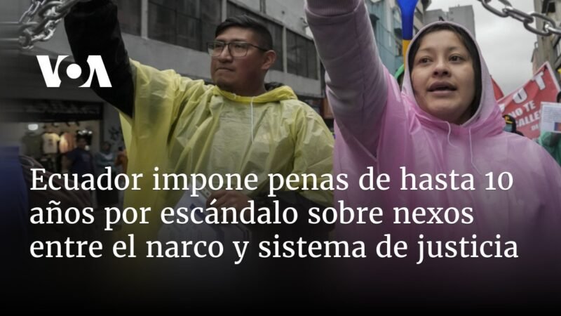 Ecuador impone duras sentencias por vínculos narcotráfico-justicia