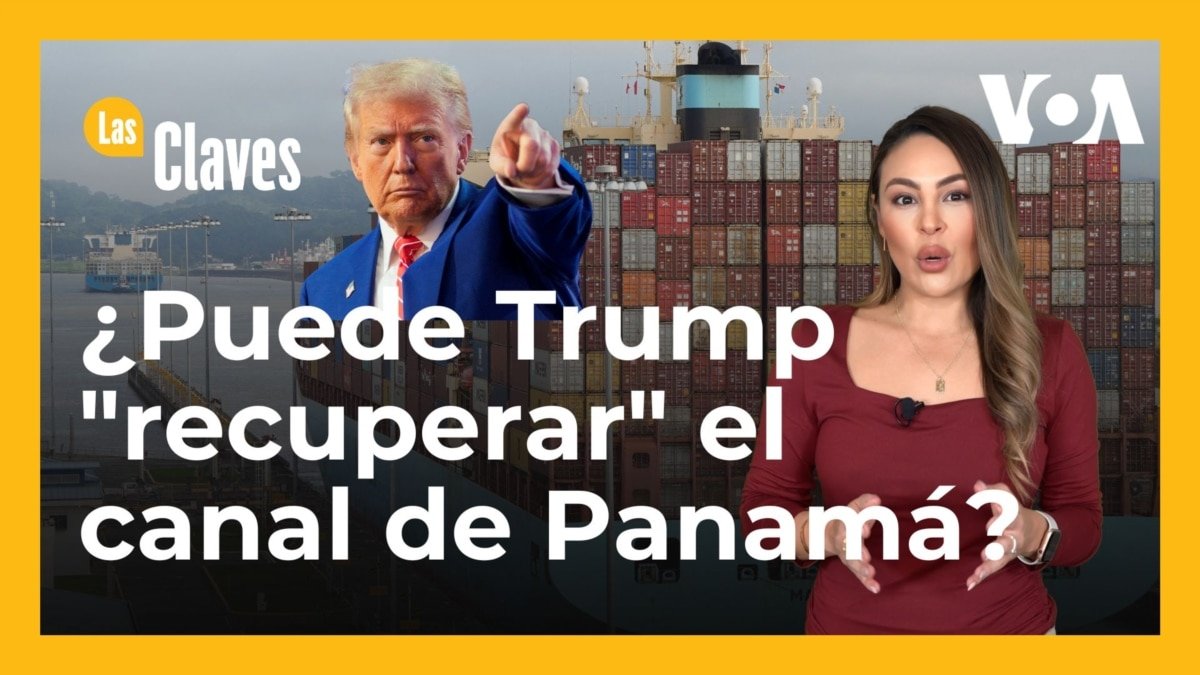 ¿Trump puede recuperar el Canal de Panamá?